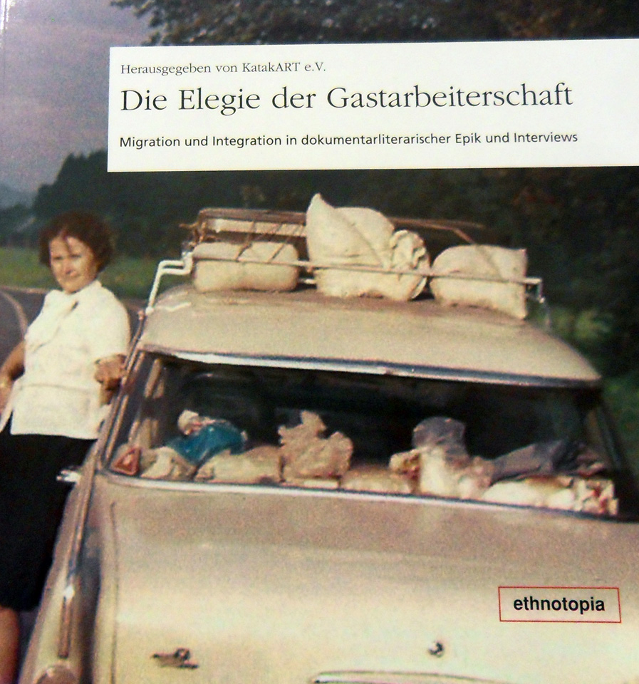 „Die Elegie der Gastarbeiterschaft“